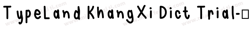 TypeLand KhangXi Dict Trial字体转换